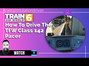 🚆 TSW Driver Tutorial: Starting, Driving, & Changing Ends on the Just Trains TfW Pacer (Class 142)