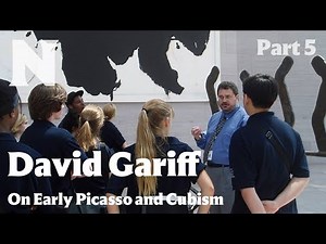 David Gariff on Early Picasso and Cubism, Part 5