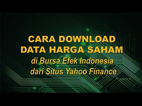 Cara Download Harga Saham Perusahaan di BEI di Yahoo Finance