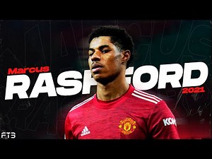 Marcus Rashford 2021 • AMAZING Skills & Goals ᴴᴰ