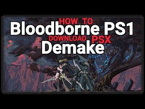 How to Download Bloodborne PSX - PS1 Remake