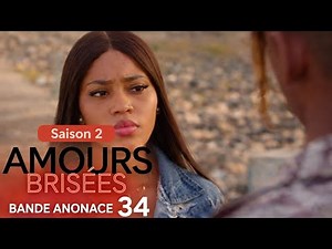 AMOURS BRISÉES SAISON 2 EPISODE 34 Bande Annonce