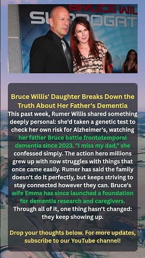 Bruce Willis' Daughter Breaks Down the Truth About Her Father's Dementia