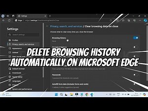 How to Delete Browsing History Automatically on Microsoft Edge