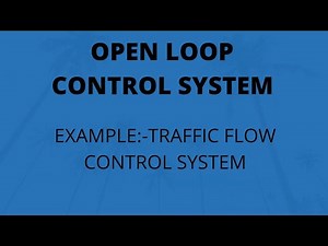 PE & PLC:- OPEN LOOP CONTROL SYSTEM EXAMPLE:- TRAFFIC FLOW CONTROL SYSTEM