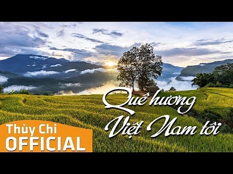 Quê Hương Việt Nam Tôi | Thùy Chi | Official MV Lyrics