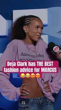Deja Clark has THE BEST fashion advice for MARCUS😂😍#dejaclark #marcusjohnson #bestfriends #fashion