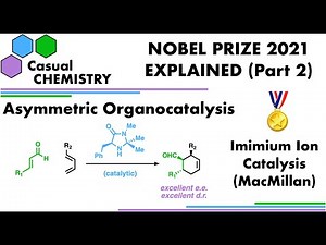 Nobel Prize in Chemistry 2021 Part 2, Asymmetric Organocatalysis, Enantioselective Organic Chemistry