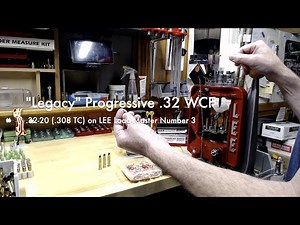 "Legacy" Progressive .32 WCF | .32-20 (.308 TC) on LEE Load-Master Number 3