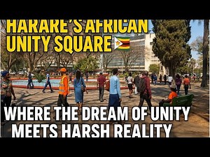 Harare’s African Unity Square 🇿🇼 | Where the Dream of Unity Meets Harsh Reality
