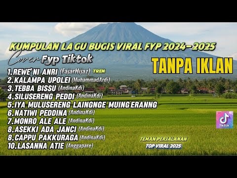 KUMPULAN LAGU BUGIS VIRAL TIKTOK TERBARU 2025 [Rewe'ni Anri X KalampaUpolei] BUGIS TERBAIK SAAT INI