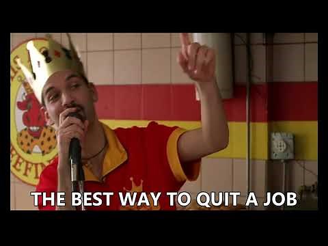 Half Baked - The Best Way To Quit A Job