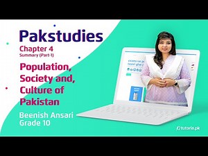 Pak Studies Class 10 | Chapter 4 | Population, Society & Culture of Pakistan | Summary | Part 1