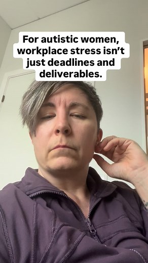 5 comments | ✨ For autistic women, workplace stress isn’t just...