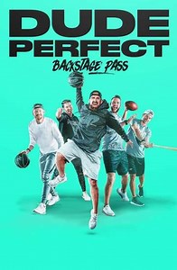 Dude Perfect: Backstage Pass (2020) - Movie