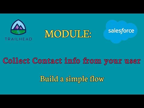 Collect Contact info from your user|Build a simple flow|Salesforce answers