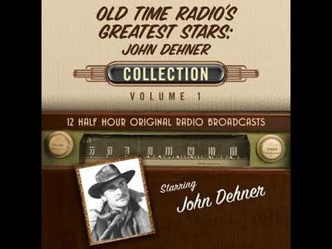 Old Time Radio's Greatest Stars: John Dehner Collection 1 - Black Eye Entertainment