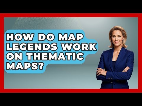How Do Map Legends Work On Thematic Maps? - The Student Atlas
