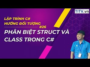 28. Learning C# - Differentiating between structs and classes in C#