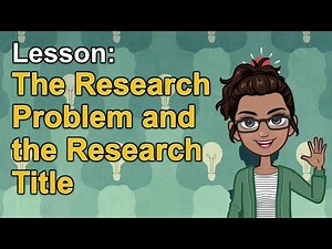 PRACTICAL RESEARCH 1 - The Research Problem and the Research Title