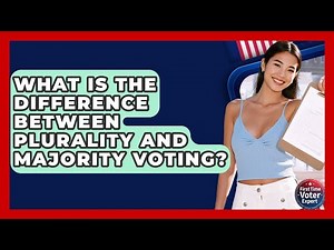 What Is The Difference Between Plurality And Majority Voting? - First Time Voter Expert