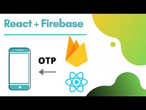 How to send OTP using React and Firebase | Firebase OTP verification with React | Source code