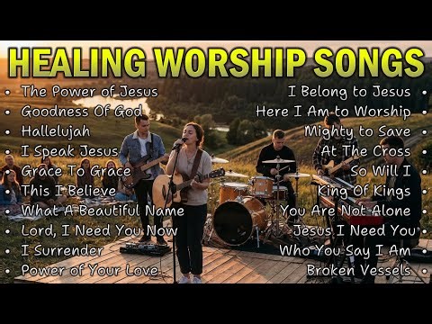 The Power of Jesus Healing Worship Songs for Miracles Peace and Faith