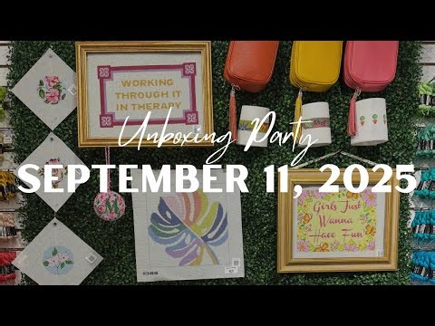 September 11, 2025 | Unboxing Party 🎉 | #needlepoint stitching & finishing inspiration