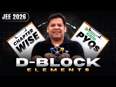D-Block Elements - Chapter-Wise PYQs | PMS Sir | JEE 2026