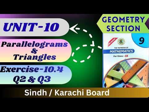 Exercise-10.4 Q2&Q3, Class 9 math Unit-10(Parallelograms & triangles) Sindh Board by ms hina.