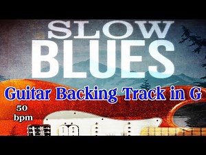 Slow Blues Guitar Backing Track in G