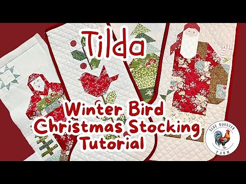Tilda's Winter Bird Christmas Stocking Part 2\\Step-by-Step Tutorial\\Free PDF to Make Other Stockings