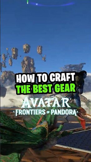 Craft the Best Gear in Avatar Frontiers of Pandora