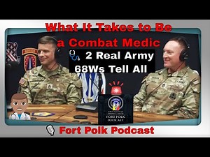 What It Takes to Be a U.S. Army Combat Medic (68W) | Fort Polk Podcast