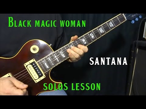 how to play "Black Magic Woman" by Santana - guitar solos lesson
