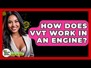 How Does VVT Work In An Engine? - Talking Tech Trends