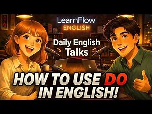 How to Use DO in English! | The Many Faces of DO | LearnFlow English Podcast