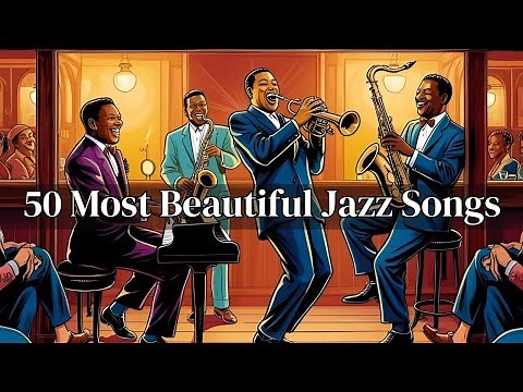 50 Most Beautiful Jazz Songs [Best of Jazz, Jazz Hits, Vintage Jazz]