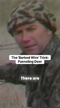 The 'Barbed Wire' Trick: Funneling Deer