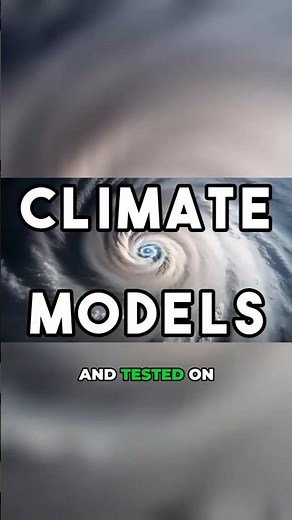Climate Models Explained