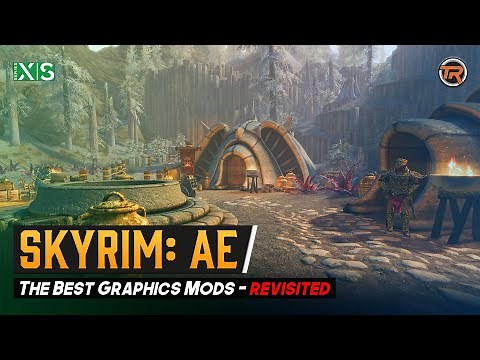 The Best Graphics Mods in Skyrim for Xbox - Revisited