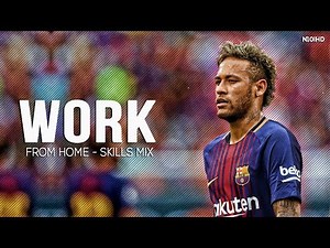Neymar Jr ► Work from Home ● Skills & Goals Mix HD
