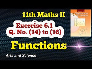 Class 11th Maths Exercise 6.1 Q No (14) to (16) | Functions