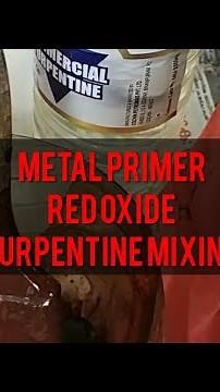 how to mix metal primer ( Red oxide with turpentine)