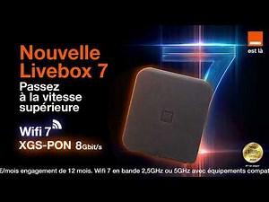 Nouvelle Livebox 7 - Passez à la vitesse supérieure avec le Wifi 7