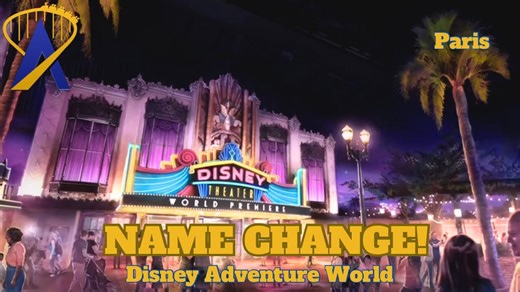 Walt Disney Studios Park in Paris Changes Name to Disney Adventure World