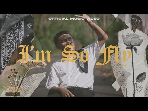 XTY - I'M SO FLY (Official Music Video)