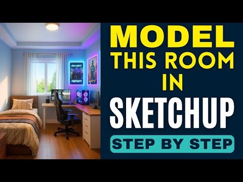 SketchUp for Everyone: How to Model Your Dream Room in 5 Steps