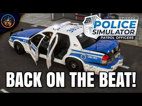 Police Simulator: Patrol Officers – Back on the Beat (Ep. 1)