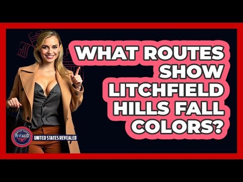 What Routes Show Litchfield Hills Fall Colors?